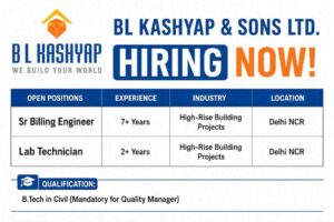 BL Kashyap & Sons Hiring 2026: For Sr Billing Engineer and Lab Technician Jobs for High-Rise Building Projects