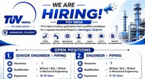 TUV India Recruitment 2026: Senior Engineer Piping and Engineer Piping Vacancies for Industrial Project in Jamnagar