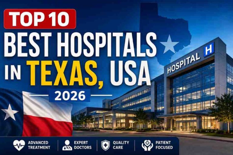 Best Hospitals in Texas, USA – Top 10 Hospitals for Quality Healthcare