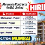 Ahluwalia Contracts Recruitment 2026 – Civil Site Engineer, Project Engineer & Manager Jobs in Mumbai