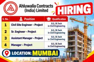 Ahluwalia Contracts Recruitment 2026 – Civil Site Engineer, Project Engineer & Manager Jobs in Mumbai